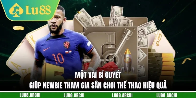 Một vài bí quyết giúp newbie tham gia sân chơi thể thao hiệu quả