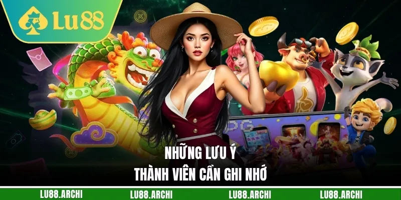 Những lưu ý thành viên cần ghi nhớ
