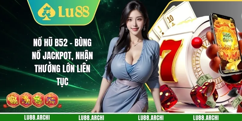 Nổ Hũ B52