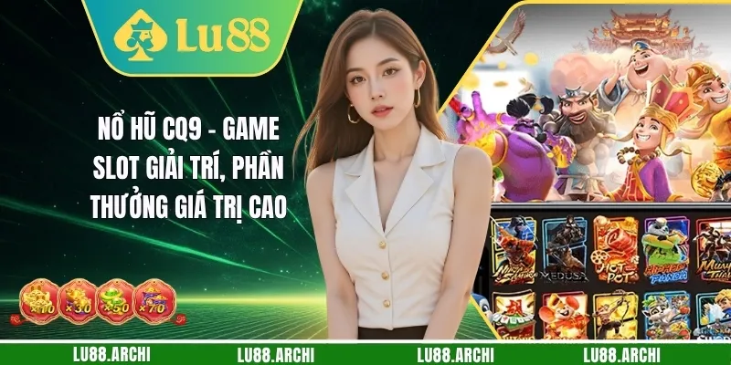 Nổ Hũ CQ9